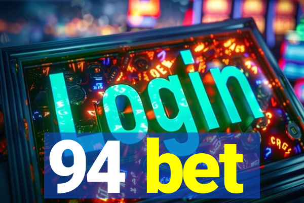 94 bet